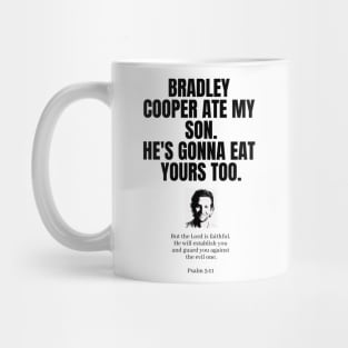 Bradley Cooper Ate My Son Mug